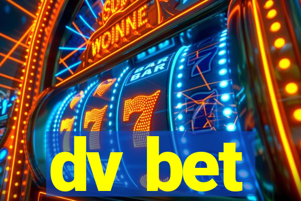 dv bet